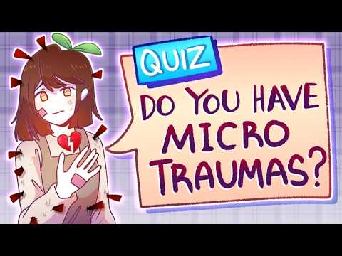 Do You Have Micro-Traumas? [QUIZ]