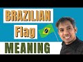 Brazilian Flag and Its Symbolism
