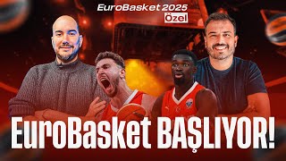 ‘EuroBasket 2025’Başlıyor! Rakip Letonya, Kadro Tercihleri | FenerTalks “EuroBasket 2025 Özel”