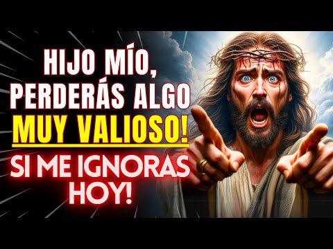 ¡ESCÚCHAME! SI ME IGNORAS ¡TE DEJARÉ PARA SIEMPRE HIJO MIO! 🙏 mensaje de dios hoy, dios te dice hoy