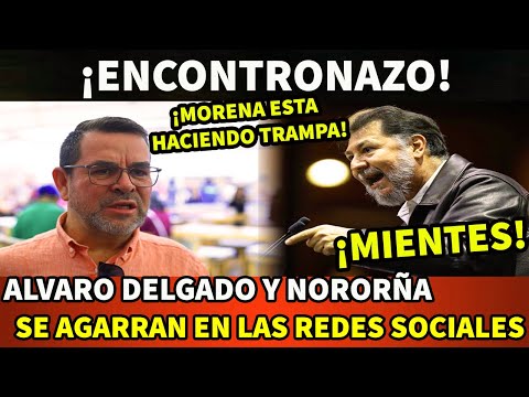 ¡ENCONTRONAZO! SE AGARRAN ALVARO DELGADO Y FERNANDEZ NOROÑA