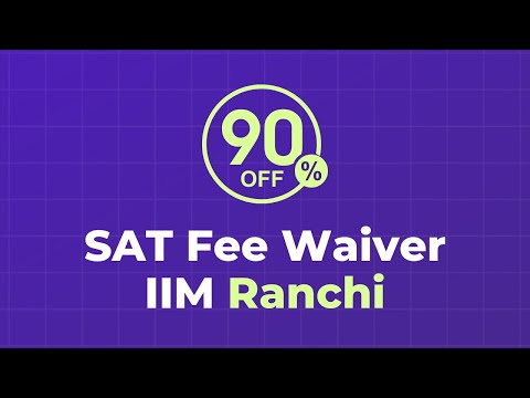 SAT Fee Waiver - IPM IIM Ranchi (₹745)