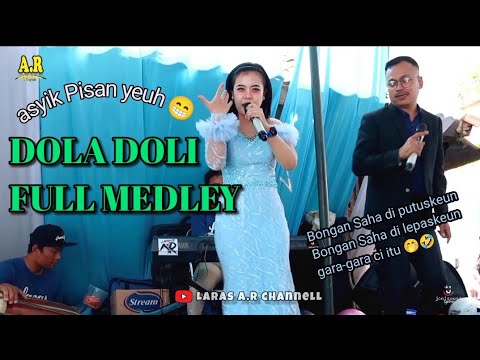 DOLA DOLI MEDLEY FULL MANTAN CINTA//LARAS AYU #live FERFOAM #bajidors #viraltiktok