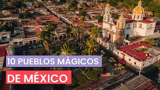 Los 10 pueblos más bonitos y mágicos de México 🇲🇽