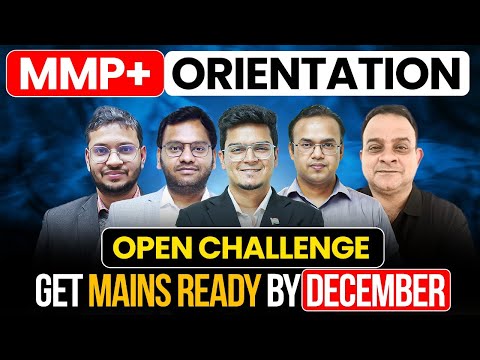 MMP+ for Mains 2026 Orientation Session! || Open Challenge from My Side!
