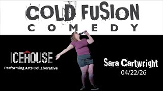 Sara Cartwright, Cold Fusion Comedy Stand-up