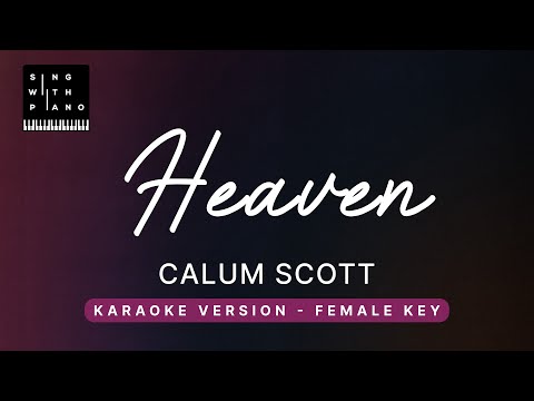 Heaven – Calum Scott, Lyodra (FEMALE Key Karaoke) – Piano Instrumental Cover with Lyrics