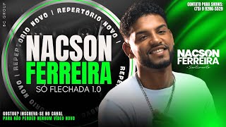 NACSON FERREIRA - NOVO EP SÓ FLECHADA 1.0 - ARROCHA E SERESTA ATUALIZADA - BORIS CDS