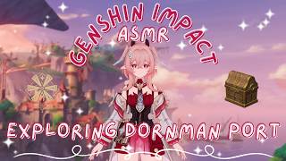ASMR | exploring dornman port 🏰🍃༉‧₊˚. talking about my insecurities ˖˚⊹ genshin impact