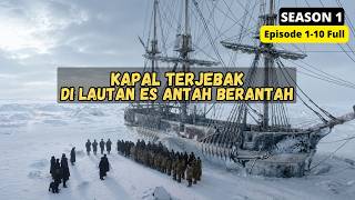 (S1) BERTAHAN HIDUP DI SUHU DINGIN EKSTREM BENUA ARKTIK ‼️ Alur Cerita THE TERROR SEASON 1