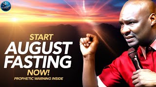 Start August Fasting & Praying With This URGENT Prophetic Instruction! | Apostle Joshua Selman