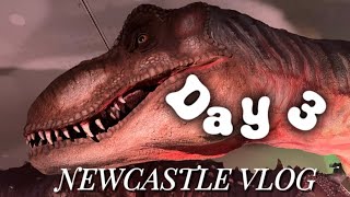 NEWCASTLE VLOG DAY 3
