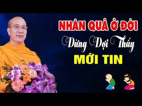 Nhân Quả Ở Đời Đừng Đợi Thấy Mới Tin (Bài Giảng Thực Tế Trong Cuộc Sống)  lThầy Thích Trúc Thái Minh