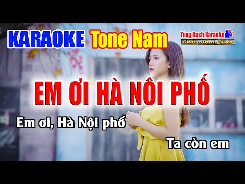 EM ƠI HÀ NỘI PHỐ – Karaoke Tone Nam – Karaoke Nhạc Sống Tùng Bách