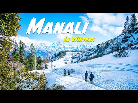 Get Ready for the MOST UNFORGETTABLE Winter Trip to Manali!