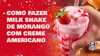 COMO FAZER MILK SHAKE DE MORANGO COM CREME AMERICANO