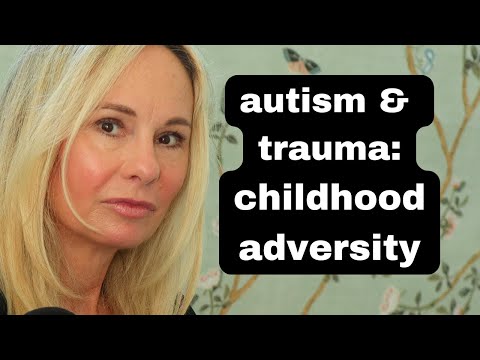 autism & trauma: childhood adversity in autistic children/youth