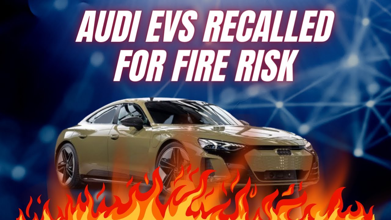 Audi recalls electric cars 9 months after knowing about possible fire problems