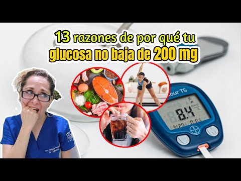 13 razones de por qué tu glucosa no baja de 200 mg / dl.  Dra. Melissa Tejeida