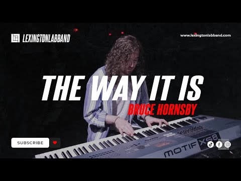 The Way It Is [Bruce Hornsby] • Lexington Lab Band