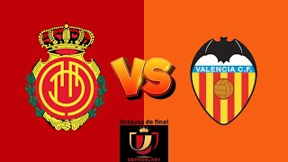 MALLORCA vs VALENCIA | OCTAVOS DE FINAL COPA DEL REY