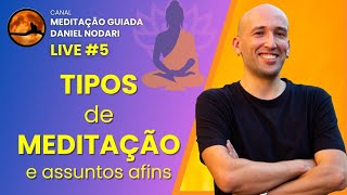 Live #5 TIPOS de MEDITAÇÃO e assuntos afins