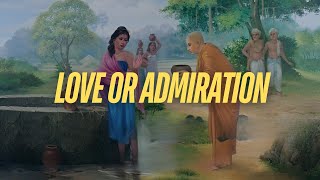 Love or Admiration? Buddha Reveals the Truth About Our Emotions