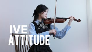 IVE 아이브 'ATTITUDE - Violin Cover