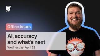 Office Hours 2: AI, Accuracy and what's next
