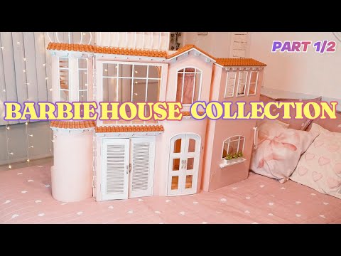 Barbie House Collection 🏠 Coleção de Casas da Barbie 🎀 Part 1/2