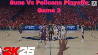 Suns Vs Pelicans Playoffs Game 3 NBA2K26 Full Game Ft Charlieafterdark 