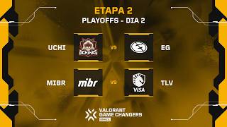 UCHI x EG | MIBR x TLV | Game Changers Brazil 2026 Etapa 2 | Playoffs - Dia 2 (MD3)