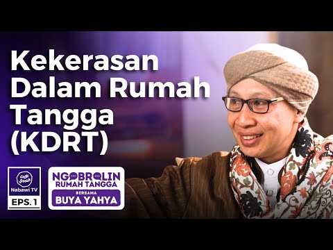 BUYA YAHYA - Kekerasan Dalam Rumah Tangga / KDRT - Ngobrolin Rumah Tangga Eps. 1 | Nabawi TV