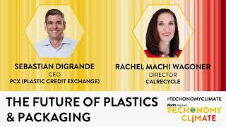 The Future of Plastics & Packaging with Sebastian DiGrande and Rachel Machi Wagoner