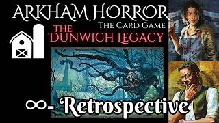 Dunwich Legacy #∞ - Campaign Retrospective - Arkham Horror: The Card Game