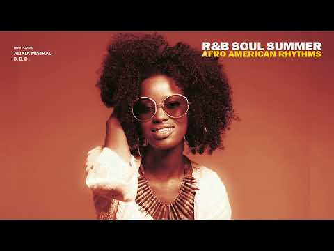 Top R&B Funk & Soul Summer|The Best Jazz Nu Jazz, Soul, Acid Jazz & Funky Mix] Afro American Rhythms