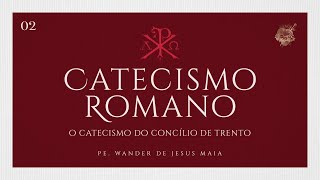 CATECISMO ROMANO - 002