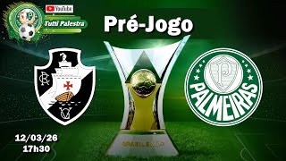 🔴#AOVIVO | Pré-Jogo: Vasco x Palmeiras: onde assistir ao vivo, horário e escalações.