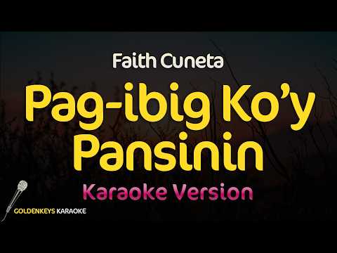 Pag ibig Ko’y Pansinin – Faith Cuneta (High Quality Karaoke)