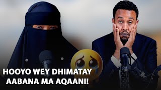 Waa ciil hadii aadan laheen Aabe hooyo walaalo iyo cid aad u cararto dadkuna kugu caaynayaan dad mal