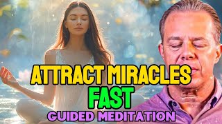 Listen To This EVERY MORNING & Attract Miracles FAST 💖| Guided Meditation – Dr. Joe Dispenza