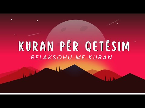 Kuran per Qetesim - Relaksohu me Kuran