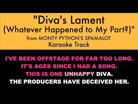 “Diva’s Lament (Whatever Happened to My Part?)” from Spamalot – Karaoke Track with Lyrics on Screen