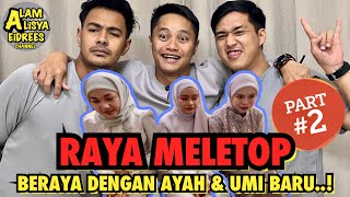 PART 2 - HARI RAYA 2025 BELLA “SEKOLAHKAN” ADIK BARU!