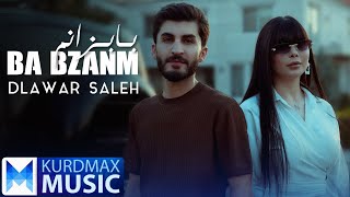 Dlawar Saleh - Ba Bzanm | دلاوەر ساڵح - با بزانم
