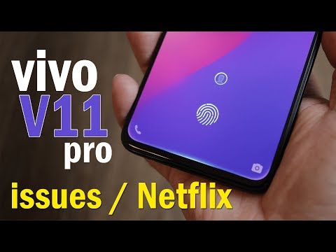 (HINDI) Vivo V11 Pro in-display finger print issues, Netflix issues and call drop issues