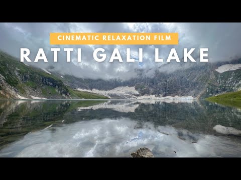 Ratti Gali Lake - The Lake of Red Flowers - Cinematic Relaxation Film [4K] Ultra HD