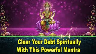 Clear Your Debt Spiritually With This Powerful Mantra