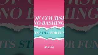 I’ll be back next week with something extra fun! See you! #OfCourse #NoBashing #ItsForFun