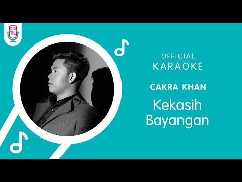 Cakra Khan – Kekasih Bayangan (Official Karaoke Version)